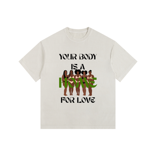 Your Body Is A Home For Love - Vintage Washed Oversized Women Tee